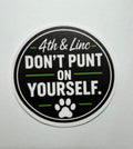 4th & Linc “Don’t Punt On Yourself”  2.5” Sticker